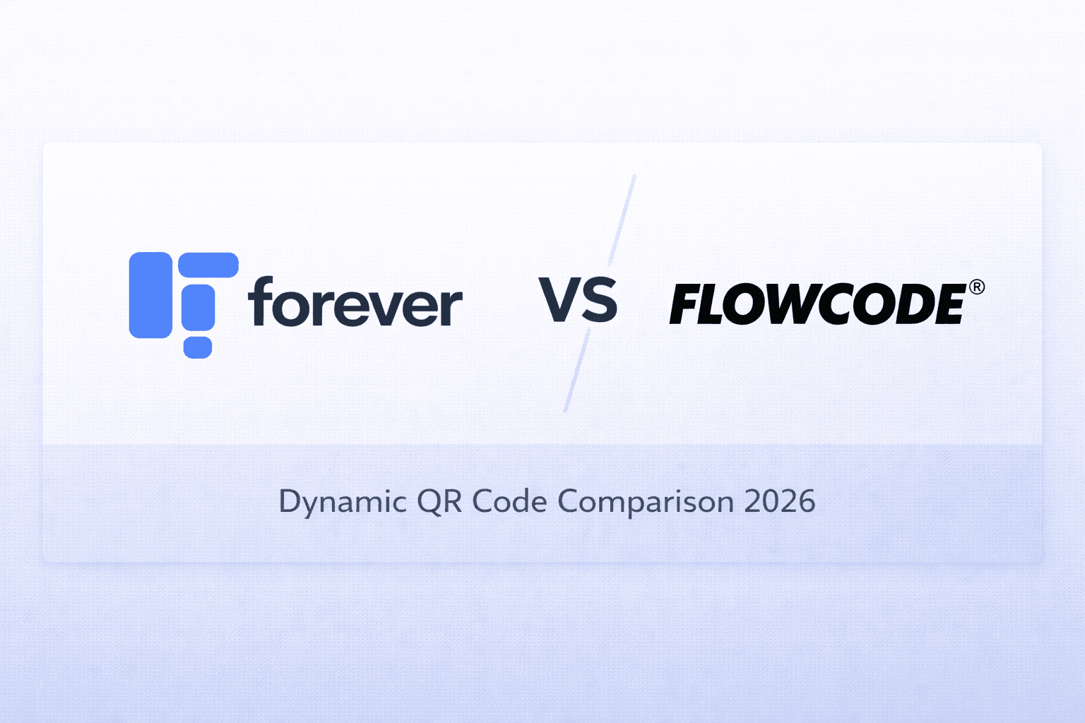 QRForever vs Flowcode: Which Dynamic QR Code Platform Wins? (2026)